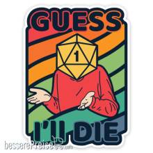 Glassstaff GSST2CLRFLGSDIE - Colorful Guess Ill Die Sticker