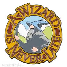 Weta Workshop WETA861804559 - Herr der Ringe Magnet A Wizard Is Never Late (Enamel) 7 cm