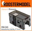 Roostermodel RM-045 - Deserthouse, Typ 5A, (7*14cm)