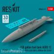 ResKit Models RSU48-0411 - 150 gallon fuel tank AERO 1C (FPU-3/A) USN & USM for OV-10 A/D (1 pcs) (3D Printed)
