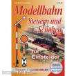 Roco 81389 - Modellbahn-Handbuch: Steuern und Schalten für Einsteiger