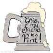 Weta Workshop WETA861804532 - Herr der Ringe Magnet This, my friend, is a Pint! (Enamel) 7 cm